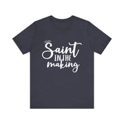 "Saint in the Making" Tee