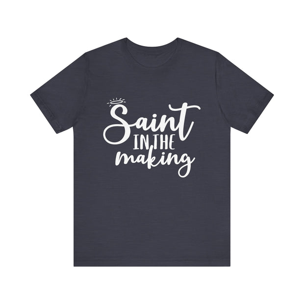"Saint in the Making" Tee