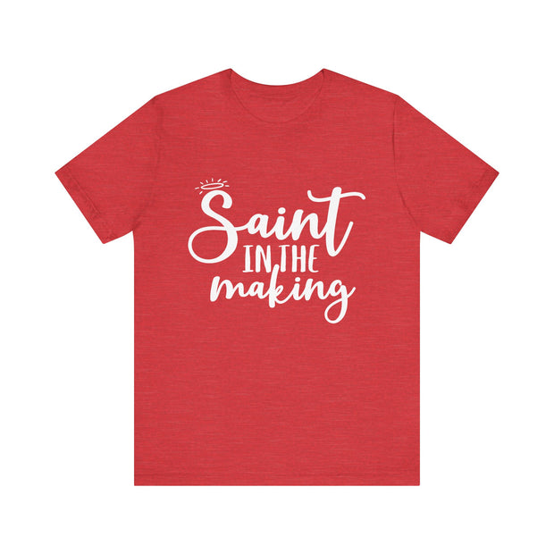 "Saint in the Making" Tee