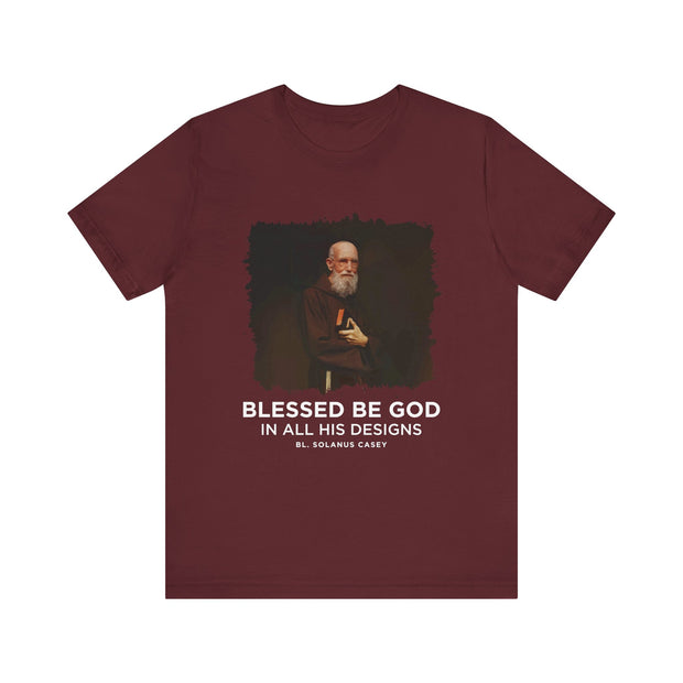 Blessed Solanus Casey T-Shirt - "Blessed be God and all His Designs"