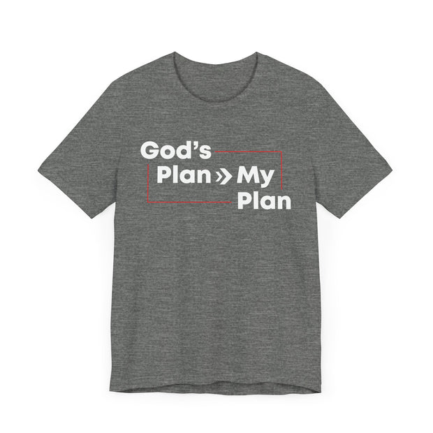 "God’s Plan > My Plan" Tee