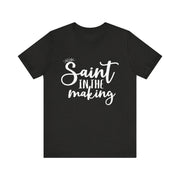 "Saint in the Making" Tee