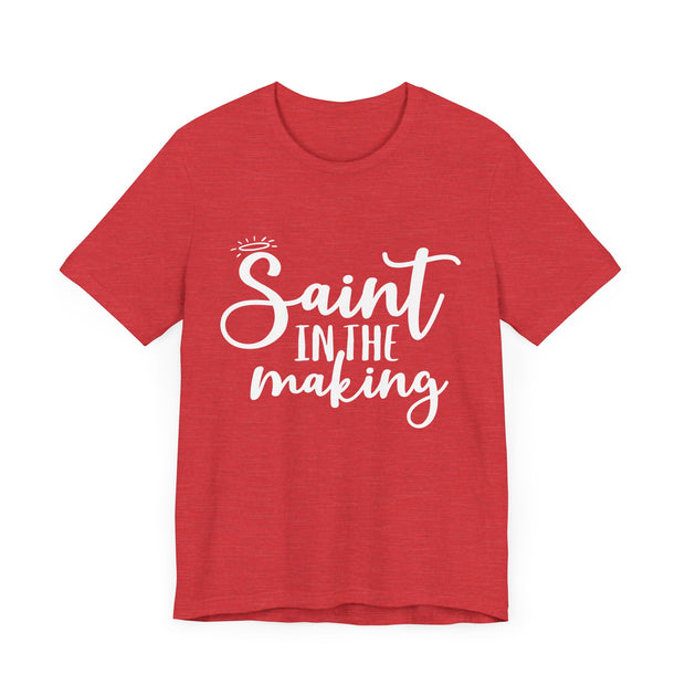 "Saint in the Making" Tee