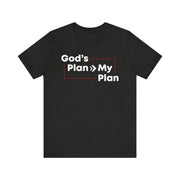 "God’s Plan > My Plan" Tee