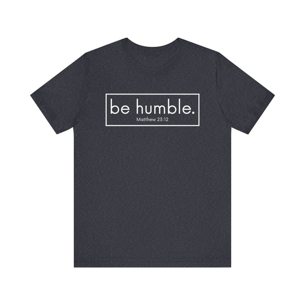 Be Humble - Matthew 23:12